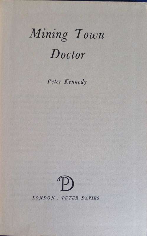Mining town doctor by Peter Kennedy