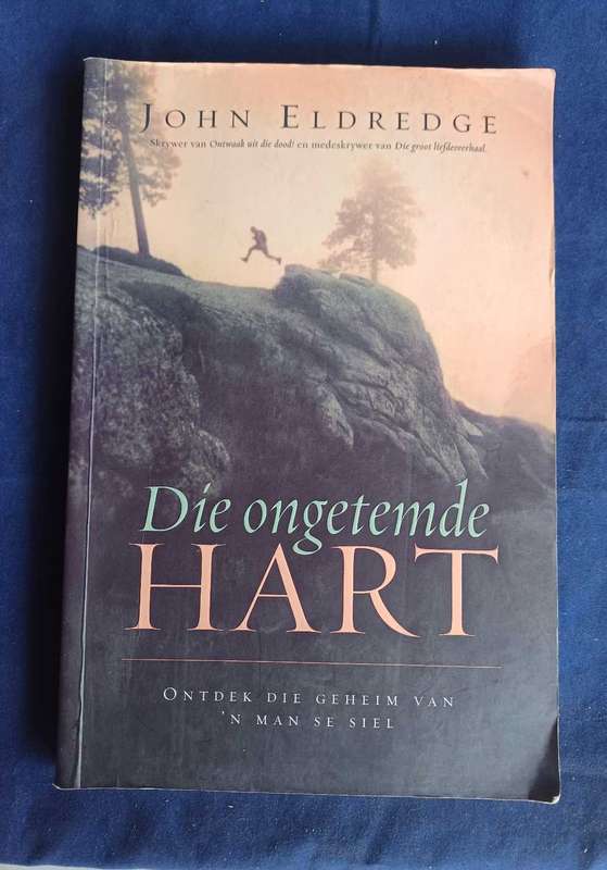 Die ongetemde hart deur John Eldredge