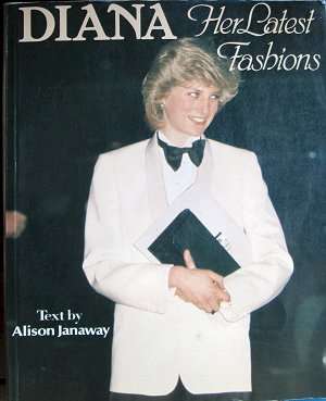 Princess Diana - Her latest fashions by Alison Janaway