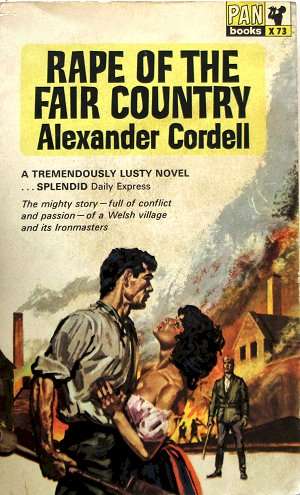 Alexander Cordell - Rape of the fair country