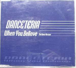 Danceteria - When you believe