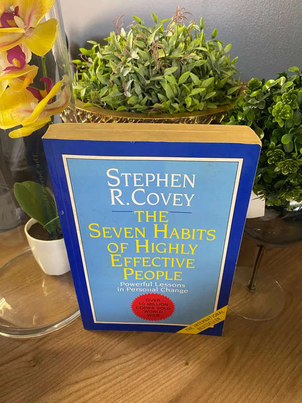 The Seven Habits of Highly effective People - Stephen R Covey