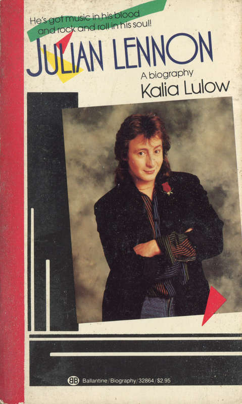 JULIAN LENNON - A Biography By Kalia Lulow - Paperback