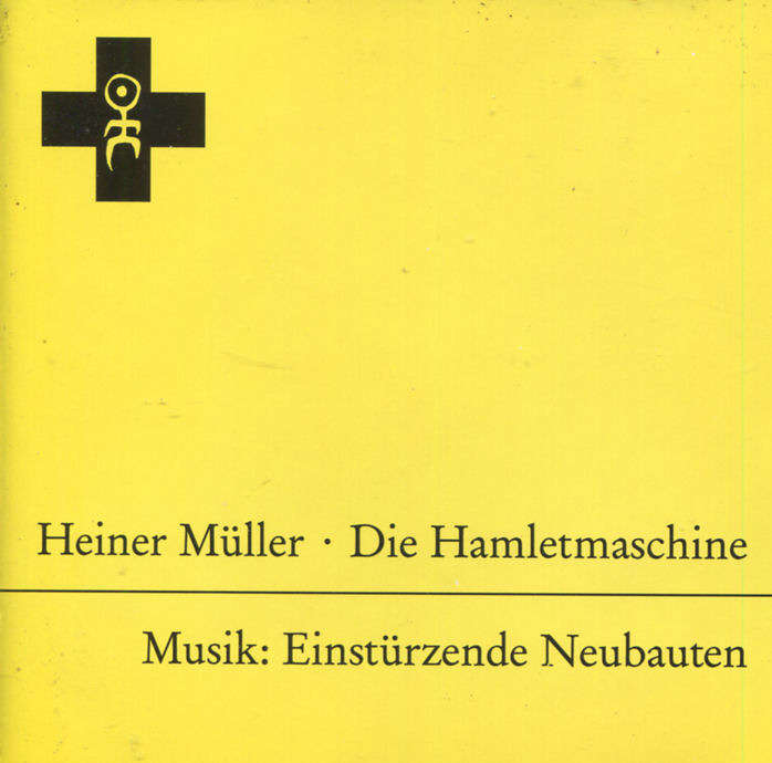 Heiner Müller · Einstürzende Neubauten  Die Hamletmaschine - Import CD - EGO 111