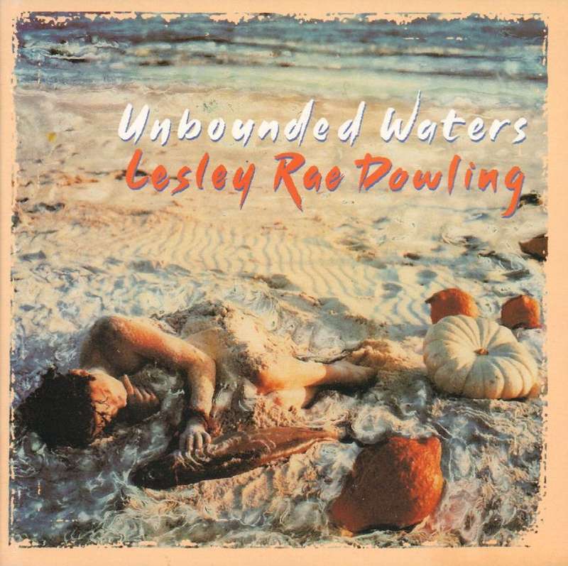 LESLEY RAE DOWLING - Unbounded Waters - South African CD - TUCD35