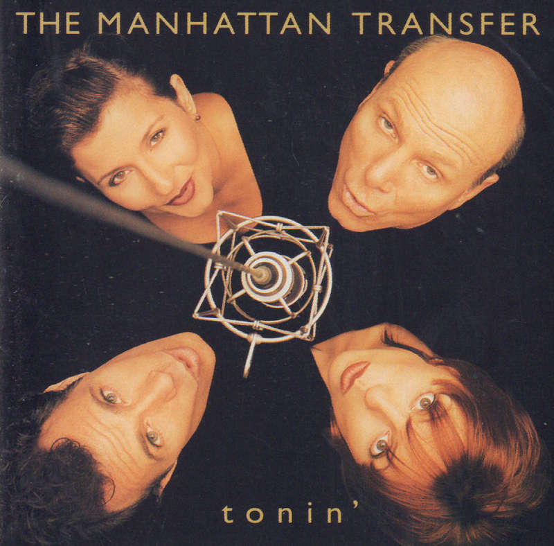 MANHATTAN TRANSFER - Tonin' - South African CD - ATCD9983