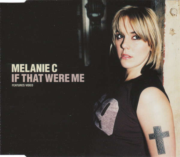 MELANIE C - If That Were Me - Import CD Single - VSCDT1786