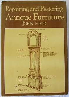 Repairing and restoring antique furniture by John Rodd