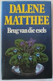 Brug van die esels deur Dalene Matthee