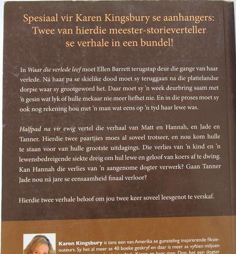 Karen Kingsbury omnibus: Waar die verlede leef en Halfpad na verewig.