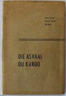 Die asvaal ou Karoo en ander essays deur Willem van der Berg