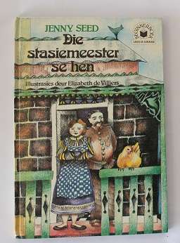 Die Stasiemeester se hen deur Jenny Seed.Jeugboek