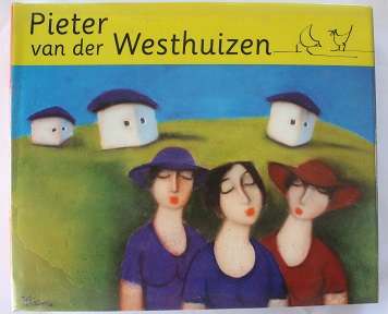Pieter van der Westhuizen uitgegee deur Leonard Schneider