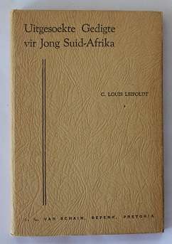 Uitgesoekte gedigte vir Jong Suid-Afrika deur C. louis Leipoldt