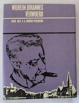 Wilhelm Johannes Verwoerd deur Mev. S.A. Joubert Verwoerd