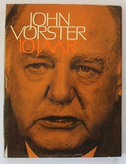John Vorster 10 jaar met inleiding deur Dawie en Alf Ries
