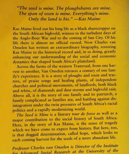 The seed is mine. The life of Kas Maine by Charles van Onselen. A South African Sharecropper.