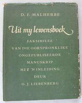 Uit my Lewensboek D.F. Malherbe. Ongepubliseerde manuskrip.