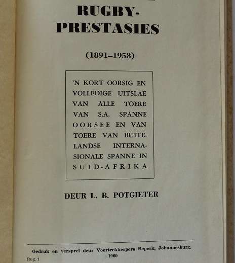 Springbok Rugbyprestasies 1891-1958 deur L.B. Potgieter.