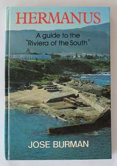 Hermanus by Jose Burman. A guide to the " Riviera of the South"