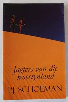 Jagters van die Woestynland deur P.J. Schoeman