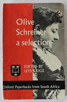 Olive Schreiner a selection edited by Uys Krige