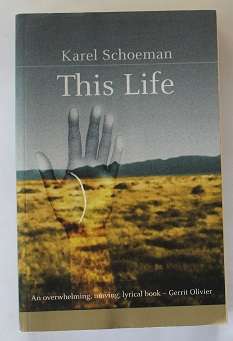 This life by Karel Schoeman