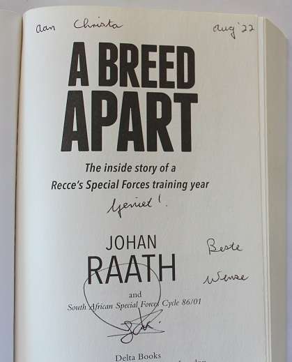 A Breed apart by Johan Raath. The inside story of a Recce's Special Forces training year. Inscribed
