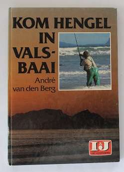Kom hengel in Valsbaai deur André van den Berg