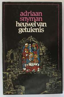 Heuwels van getuienis deur Adriaan Snyman
