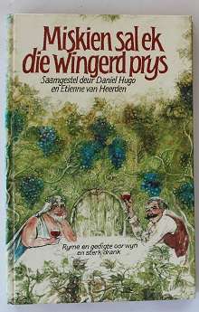 Miskien sal ek die wingerd prys saamgestel deur Daniel Hugo en Etienne van Heerden