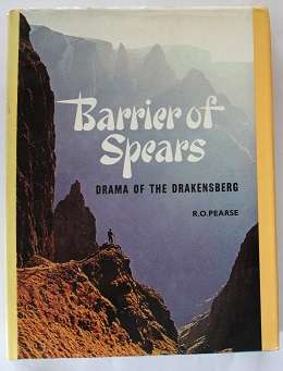 Barrier of Spears by R.0. Pearse. Drama of the Drakensberg