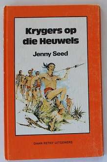 Krygers op die Heuwels deur Jenny Seed. Jeugverhaal.