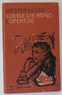 Loekie die Rondlopertjie deur Hester Heese