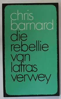 Die Rebellie van Lafras Verwey deur Chris Barnard