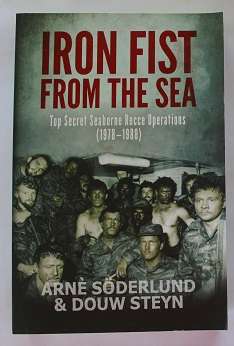 Iron Fist from the sea by Douw Steyn & Arné Söderlund. Top secret seaborne Recce operations