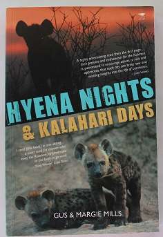 Hyena Nights & Kalahari days by Gus & Margie Mills