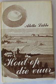 Hout op die vuur deur Aletta Lübbe. Essays en sketse