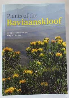 Plants of the Baviaanskloof by Douglas Euston- Brown & Magriet Kruger