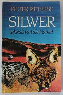 Silwer jakkals van die Namib deur Pieter Pieterse
