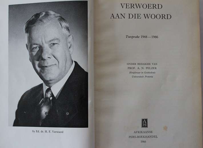 Verwoerd aan die woord onder redaksie van Prof. A.N. Pelzer. Toesprake 1948-1966
