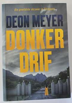 Donkerdrif deur Deon Meyer. Bennie Griesel misdaad verhaal.
