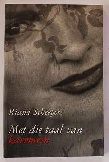 Met die taal van Karmosyn deur Riana Scheepers