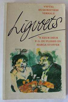 Ligvoets. 'n Keur deur P.G. du Plessis en Marga Stoffer
