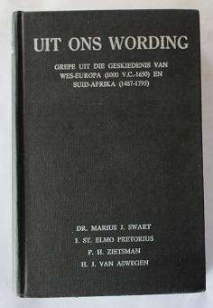 Uit ons wording deur J. Swart, St. Elmo Pretorius, P.H. Zietsman en H.J. van Aswegen.