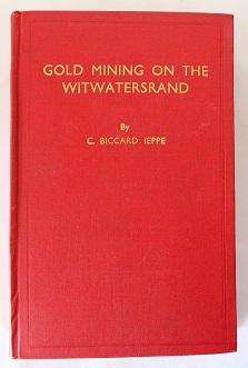 Gold mining 0n the Witwatersrand by C. Biccard Jeppe volume II