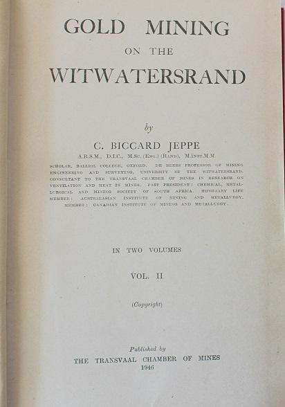 Gold mining 0n the Witwatersrand by C. Biccard Jeppe volume II