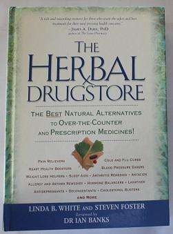 The herbal drugstore by L.B. White and S. Foster