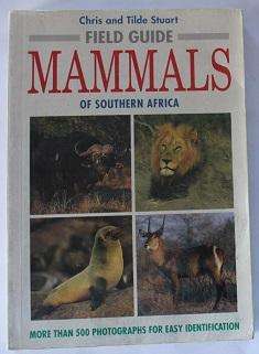 Mammals of Southern Africa by Chris and Tilde Stuart. Field guide.