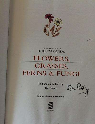Southern African green guide. Flowers, grasses, ferns and fungi by Elsa Pooley.